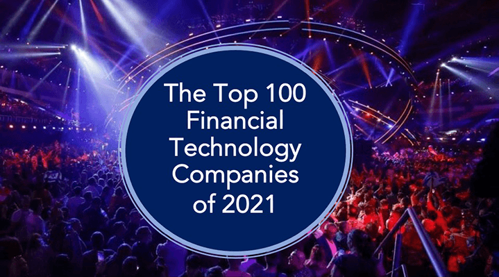 The Top 100 Financial Technology Companies of 2021